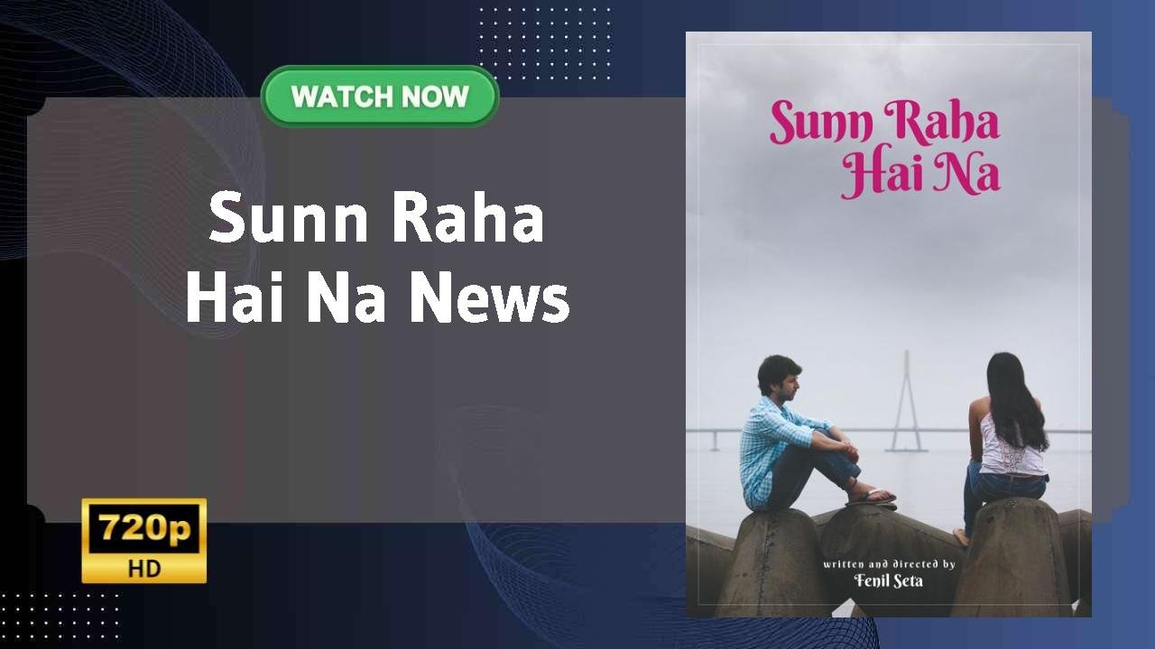 Sunn Raha Hai Na